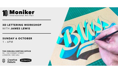 “3D Lettering Workshop with James Lewis” - Moniker Art Fair Workshop