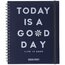 Life Is Good for Cambridge Academic Weekly Monthly Planner, Large, Today is a Good Day